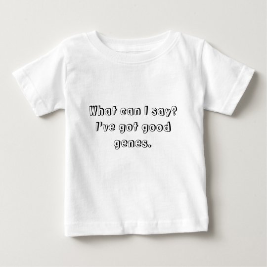 Good Genes Baby T-Shirt