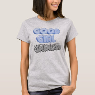 Good Girl Grindin 3D T-Shirt