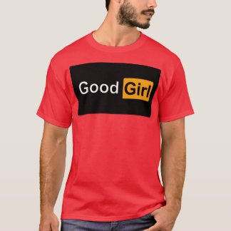good girl T-Shirt