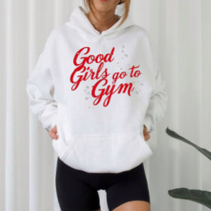 Good Girls Go to the Gym Motivation  Hoodie