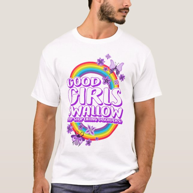 Good Girls Swallow, Eating Disorder Recovery T-Shirt (Front)