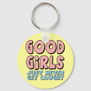 Good Girls T-shirts and Gifts For Her Keychain