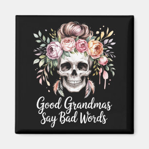 Good Grandmas Say Bad Words Watercolor Floral Magnet