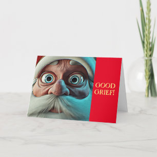 GOOD GRIEF SANTA CHRISTMAS CARD FOR ANYONE
