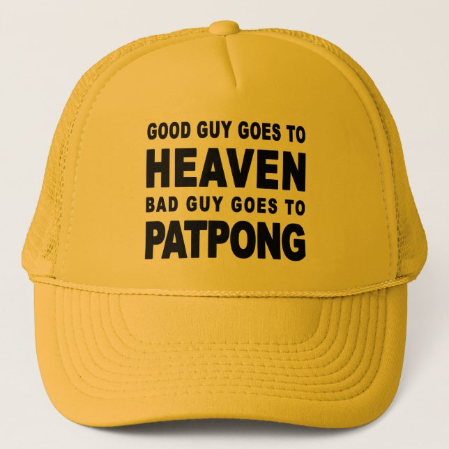GOOD GUY GOES TO HEAVEN BAD GUY GOES TO PATPONG TRUCKER HAT (Front)