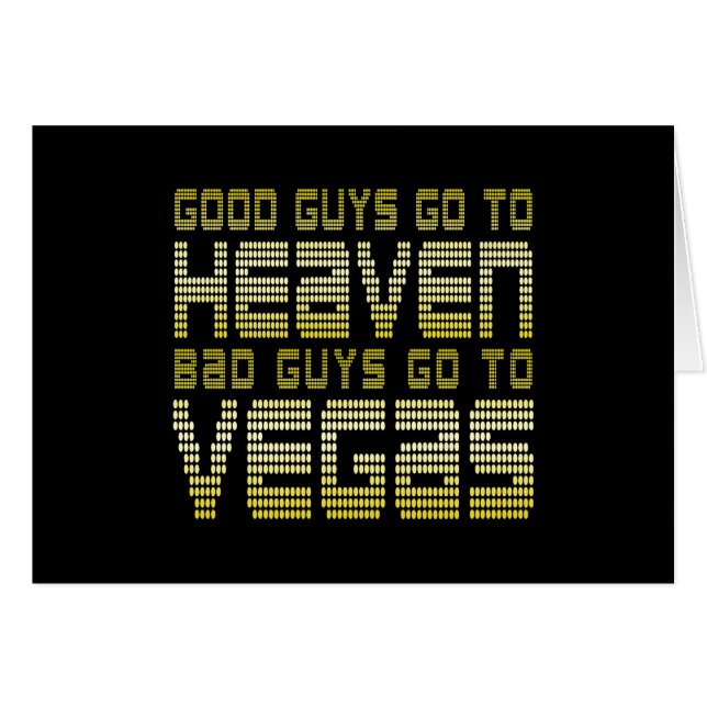 GOOD GUYS GO TO HEAVEN BAD GUYS GO TO VEGAS CARD (Front Horizontal)