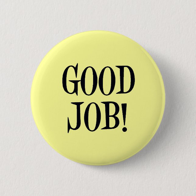 GOOD JOB! 2 INCH ROUND BUTTON (Front)