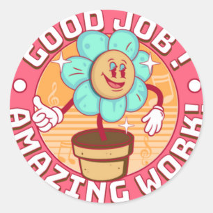 Good job, amazing work classic round sticker
