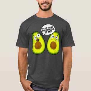 Good Kind Of Fat Joke Funny AvocadoGiant Avocado F T-Shirt