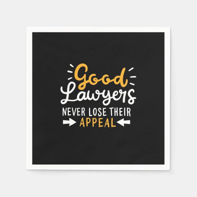 Good Lawyers Never Lose Their Appeal Napkin (Front)