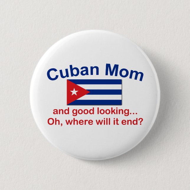 Good Looking Cuban Mom 2 Inch Round Button (Front)