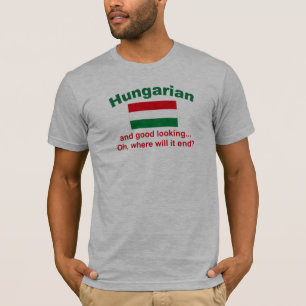 Good Looking Hungarian T-Shirt