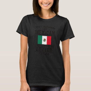 Good Looking Mexican Flag Mexico Mexican Roots T-Shirt