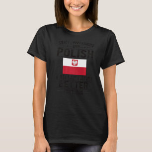 Good Looking Polish Flag Poland Polish Roots T-Shirt