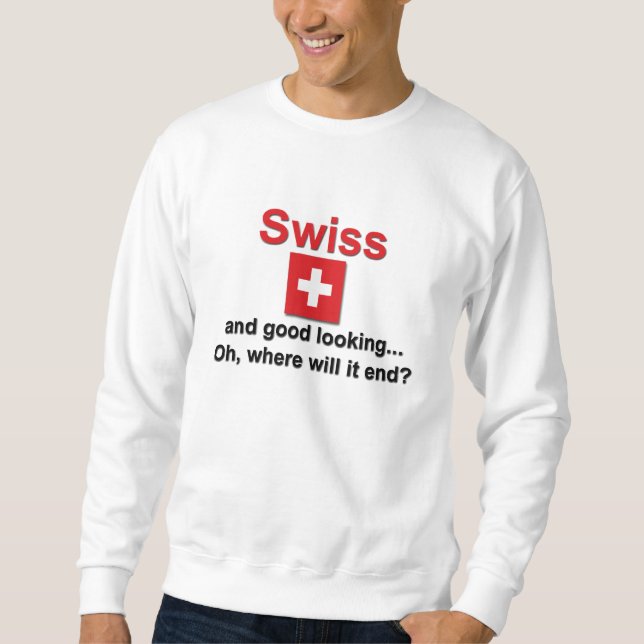 Good Looking Swiss Sweatshirt (Front)