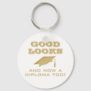 Good Looks and Now Diploma Too Funny Graduation Keychain