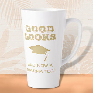 Good Looks and Now Diploma Too Funny Graduation Latte Mug