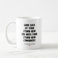 Good Luck at Your New Job Funny Goodbye Quote