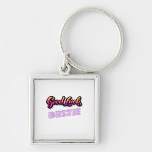 Good Luck Bestie Keychain
