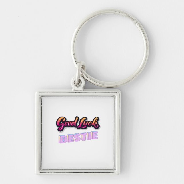 Good Luck Bestie  Keychain (Front)