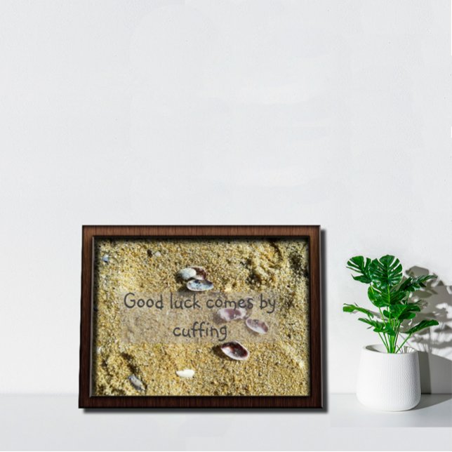 Good luck comes by cuffing quote poster (Creator Uploaded)