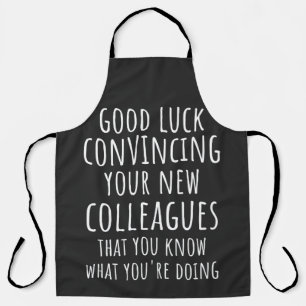 Good Luck Convincing Your New Coworkers That You Apron