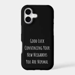 Good Luck Convincing Your New Neighbors You Are No