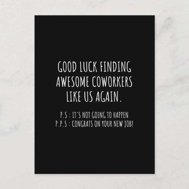 Good luck finding coworkers awsome like us again postcard (Front)