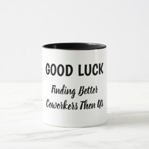 Good Luck Fun Humor Good Boy Mug