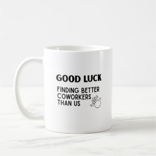 Good Luck Fun Humour Goodbye Coworker Colleague Coffee Mug