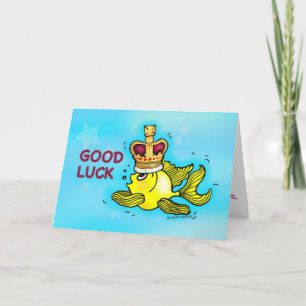 GOOD LUCK funny cute goldfish wearing a crown Card