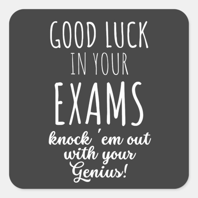 good Luck in your exams Square Sticker (Front)
