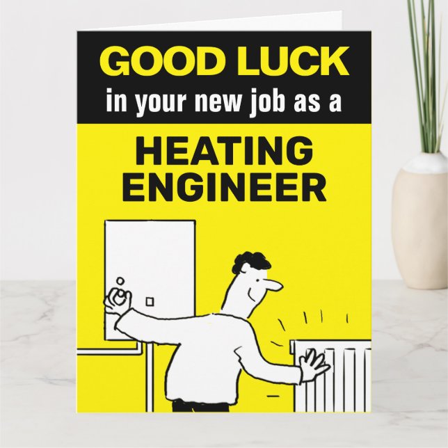 Good Luck in your new job a Heating Engineer Card (Front)