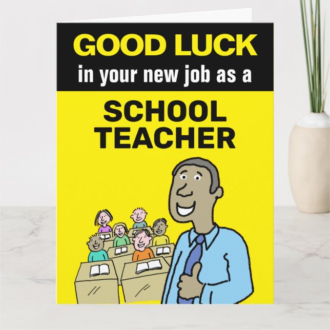 Good Luck in your new job as a Black Schoolteacher Card (Front)