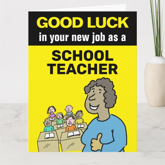 Good Luck in your new job as a Black Schoolteacher Card (Front)