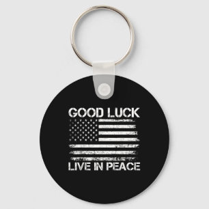 Good Luck Live In Peace Funny President Trump Sayi Keychain
