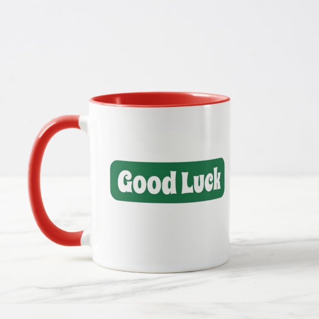 Good Luck Motivational  Mug (Left)