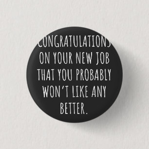 Good luck with the new job 1 inch round button