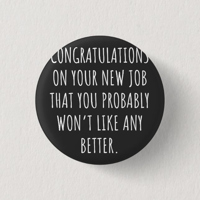 Good luck with the new job 1 inch round button (Front)