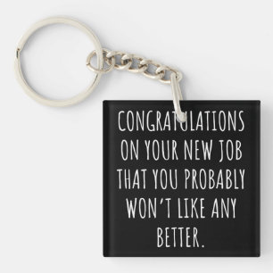 Good luck with the new job keychain
