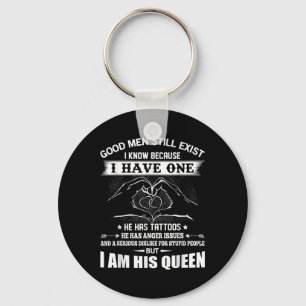 Good Men Still Exist I Know Because Have One He Ha Keychain