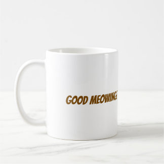 Good Meowing! Coffee Mug