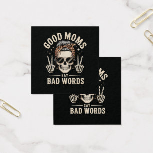 Good Moms Say Bad Words Funny