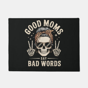 Good Moms Say Bad Words Funny Doormat