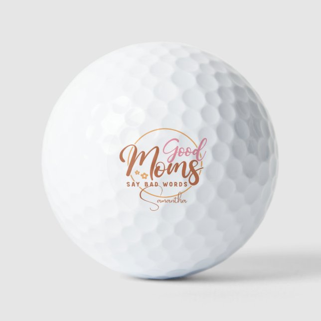 Good Moms Say Bad Words Golf Balls (Front)