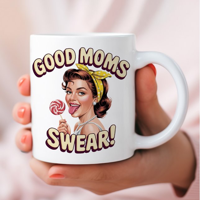 Good Moms Swear – Funny Retro Pop Art Mom Gift Coffee Mug (Creator Uploaded)