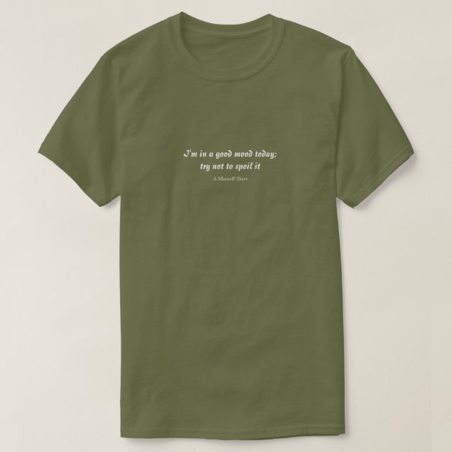 Good Mood - A MisterP Shirt (Design Front)