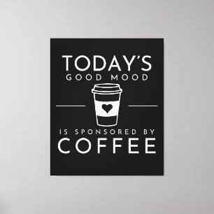 Good Mood Funny Coffee Quote Canvas Print