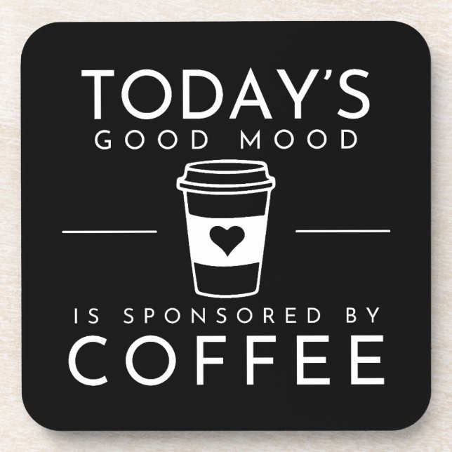 Good Mood Funny Coffee Quote Coaster (Front)