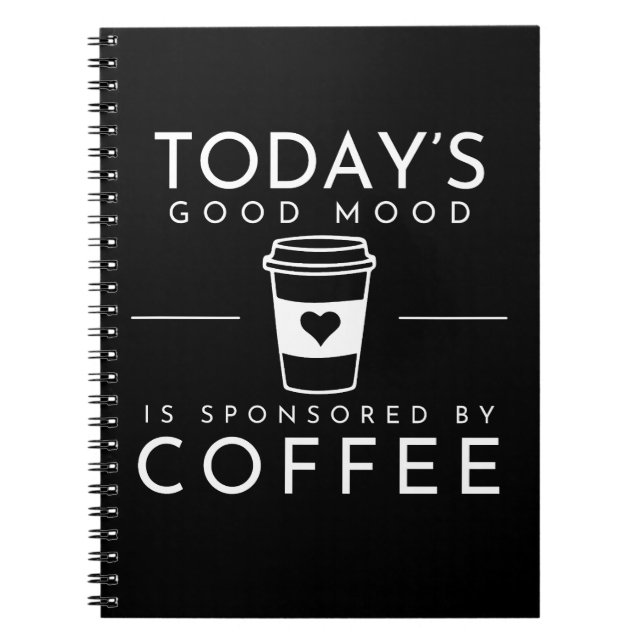 Good Mood Funny Coffee Quote Notebook (Front)